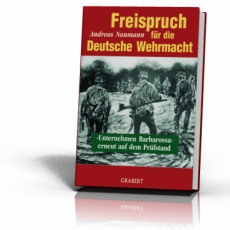 Buch - Freispruch für die Deutsche Wehrmacht - Naumann, Andreas Buch - Freispruch für die Deutsche Wehrmacht - Naumann, Andreas