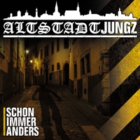 Altstadtjungz -Schon immer anders- Altstadtjungz -Schon immer anders-