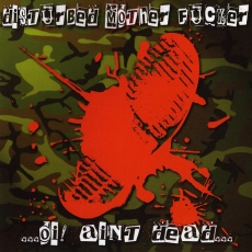 Disturbed Mother Fucker - OI! ain`t dead Disturbed Mother Fucker - OI! ain`t dead