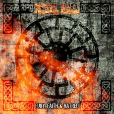 Rebel Hell - Fury, Faith & Hatred Rebel Hell - Fury, Faith & Hatred