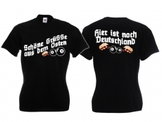 Frauen T-Shirt - Grüße aus dem Osten - Hier ist noch Deutschland Frauen T-Shirt - Grüße aus dem Osten - Hier ist noch Deutschland