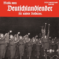 Historische Dokumentation - Musik vom Deutschlandsender für unsere Soldaten 2CDs Historische Dokumentation - Musik vom Deutschlandsender für unsere Soldaten 2CDs
