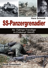 Buch - SS-Panzergrenadier - Als 17jähriger Freiwilliger im Endkampf 1944/45 Buch - SS-Panzergrenadier - Als 17jähriger Freiwilliger im Endkampf 1944/45
