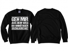 Pullover - Geh mir aus dem Weg du unnötiger Sozialkontakt Pullover - Geh mir aus dem Weg du unnötiger Sozialkontakt