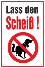 Blechschild - Lass den Scheiß - BS126 (157) Blechschild - Lass den Scheiß - BS126 (157)