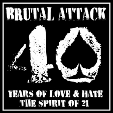 Brutal Attack - 40 years of love & hate - CD Brutal Attack - 40 years of love & hate - CD