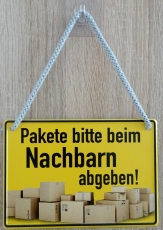 Hängeschild - Pakete bitte beim Nachbarn abgeben Hängeschild - Pakete bitte beim Nachbarn abgeben