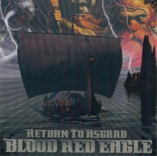 Blood Red Eagle - Return to Asgard Blood Red Eagle - Return to Asgard