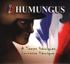 Humungus -A Temps Heroiques, Jeunesse Heroique- Humungus -A Temps Heroiques, Jeunesse Heroique-