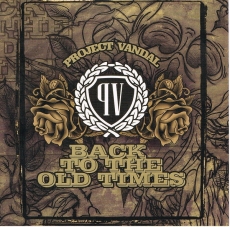 Project Vandal - Back to the old Times Project Vandal - Back to the old Times