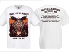 T-Hemd - Indianer - Amerikanische Indianer ehren Karl May - weiß T-Hemd - Indianer - Amerikanische Indianer ehren Karl May - weiß