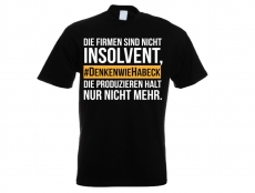 T-Hemd - #DenkenWieHabeck - Die Firmen sind nicht Insolvent T-Hemd - #DenkenWieHabeck - Die Firmen sind nicht Insolvent