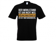 T-Hemd - #DenkenWieHabeck - Der Wohlstand ist woanders T-Hemd - #DenkenWieHabeck - Der Wohlstand ist woanders