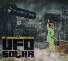 UFO Solar - Potenza dellessenziale - Digipak UFO Solar - Potenza dellessenziale - Digipak