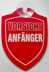 Schild mit Saugnapf - Vorsicht ANFÄNGER Schild mit Saugnapf - Vorsicht ANFÄNGER