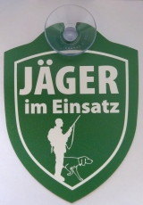 Schild mit Saugnapf - Jäger im Einsatz Schild mit Saugnapf - Jäger im Einsatz