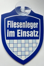 Schild mit Saugnapf - Fliesenleger im Einsatz Schild mit Saugnapf - Fliesenleger im Einsatz