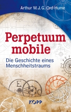Buch - Perpetuum mobile - Arthur W. J. G. Ord-Hume Buch - Perpetuum mobile - Arthur W. J. G. Ord-Hume