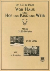 Buch - Vor Haus und Hof und Kind und Weib - Mit der 31. SS-Division an der Donau und in Schlesien Buch - Vor Haus und Hof und Kind und Weib - Mit der 31. SS-Division an der Donau und in Schlesien