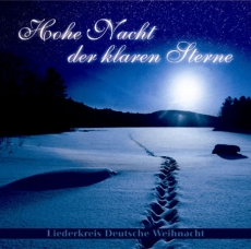 CD - Liederkreis Deutsche Weihnacht - Hohe Nacht der klaren Sterne CD - Liederkreis Deutsche Weihnacht - Hohe Nacht der klaren Sterne