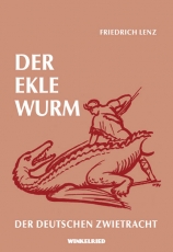 Buch - Der ekle Wurm der deutschen Zwietracht - Betrachtungen rund um den 20. Juli 1944 Buch - Der ekle Wurm der deutschen Zwietracht - Betrachtungen rund um den 20. Juli 1944