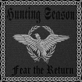 Hunting Season -Fear the Return- Hunting Season -Fear the Return-