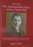 Buch - Das abenteuerliche Leben meines Onkels Bob Buch - Das abenteuerliche Leben meines Onkels Bob