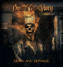 Bound for Glory - Death and Defiance Bound for Glory - Death and Defiance