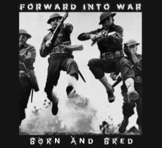 Forward Into War -Born and Bred- Forward Into War -Born and Bred-
