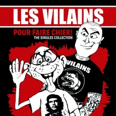 Les Vilains - Pour Faire Chier! (The Singles Collection) LP Les Vilains - Pour Faire Chier! (The Singles Collection) LP