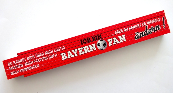 Zollstock - Ich bin Bayern Fan Zollstock - Ich bin Bayern Fan