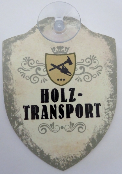 Schild mit Saugnapf - Holztransport Schild mit Saugnapf - Holztransport