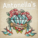Antonellas Klasse Kriminale -Indestructible- Antonellas Klasse Kriminale -Indestructible-