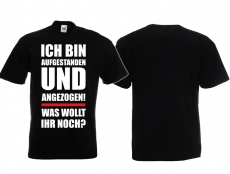 T-Hemd - Ich bin aufgestanden - schwarz T-Hemd - Ich bin aufgestanden - schwarz