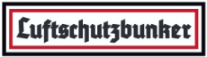 Emailleschild - Luftschutzbunker Emailleschild - Luftschutzbunker