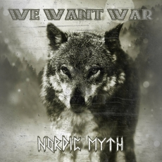 We Want War -Nordic Myth- We Want War -Nordic Myth-