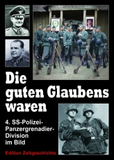 Buch - Die guten Glaubens waren - 4. SS-Polizei-Panzergrenadier-Division im Bild Buch - Die guten Glaubens waren - 4. SS-Polizei-Panzergrenadier-Division im Bild