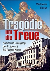 Buch - Tragödie um die Treue: Kampf und Untergang des III. (germ.) SS-Panzer-Korps +++ANGEBOT+++ Buch - Tragödie um die Treue: Kampf und Untergang des III. (germ.) SS-Panzer-Korps +++ANGEBOT+++