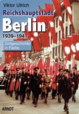 Farbbildband - Reichshauptstadt Berlin 1939-1941 Band 2 Farbbildband - Reichshauptstadt Berlin 1939-1941 Band 2
