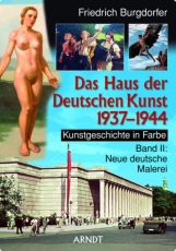 Farbbildband - Das Haus der Deutschen Kunst 1937-1944 Band 2 Farbbildband - Das Haus der Deutschen Kunst 1937-1944 Band 2