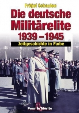 Farbbildband - Die deutsche Militärelite 1939-1945 Farbbildband - Die deutsche Militärelite 1939-1945