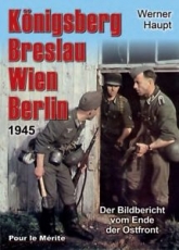 Buch - Königsberg, Breslau,Wien, Berlin 1945 - Der Bildbericht vom Ende der Ostfront Buch - Königsberg, Breslau,Wien, Berlin 1945 - Der Bildbericht vom Ende der Ostfront