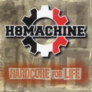 H8Machine -Hardcore for Life- H8Machine -Hardcore for Life-
