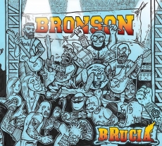Bronson -Brucia- Bronson -Brucia-