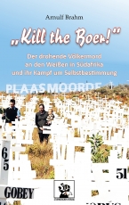 Buch - Arnulf Brahm – „Kill the Boer!“ Buch - Arnulf Brahm – „Kill the Boer!“