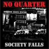No Quarter - Society Falls Digipak CD No Quarter - Society Falls Digipak CD