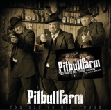 Pitbullfarm -To old to die young 2nd Edition- Pitbullfarm -To old to die young 2nd Edition-