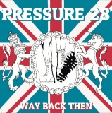 Pressure28 -Way back then- Pressure28 -Way back then-