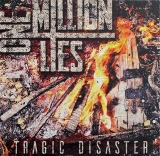 One Million Lies - Tragic Disaster One Million Lies - Tragic Disaster