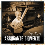 Topi Neri - Arrogante gioventù Topi Neri - Arrogante gioventù